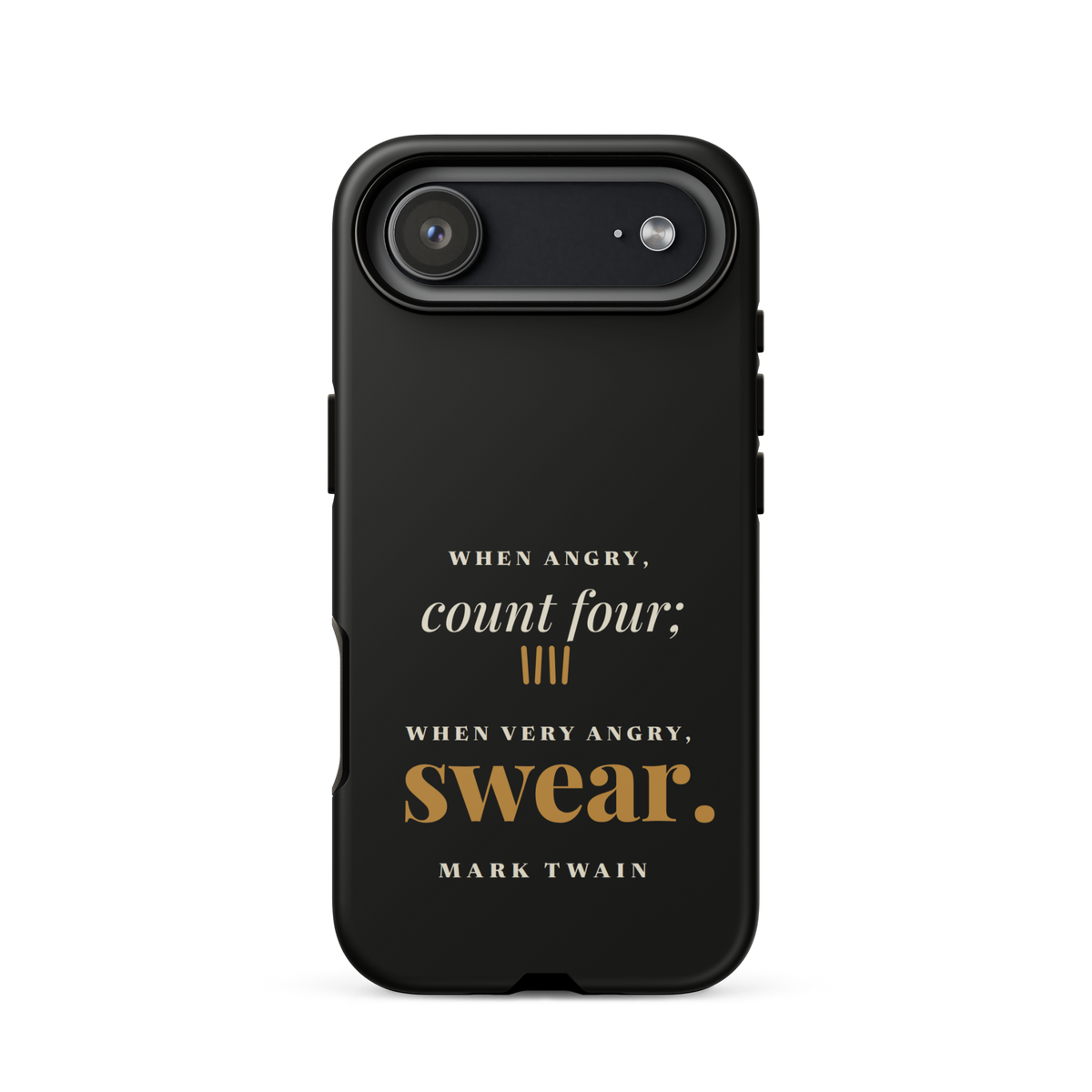 Black phone case for iPhone 17 Air, back: "When angry, count four; when very angry, swear." Mark Twain.