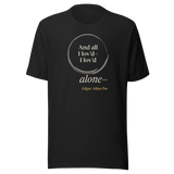 Black t-shirt, front: "And all I lov'd—I lov'd alone—" Edgar Allan Poe, “alone—” outside an open ensō.