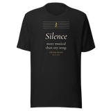 Black t-shirt, front: "Silence more musical than any song;" Christina Rossetti, under an empty music staff with one rest.