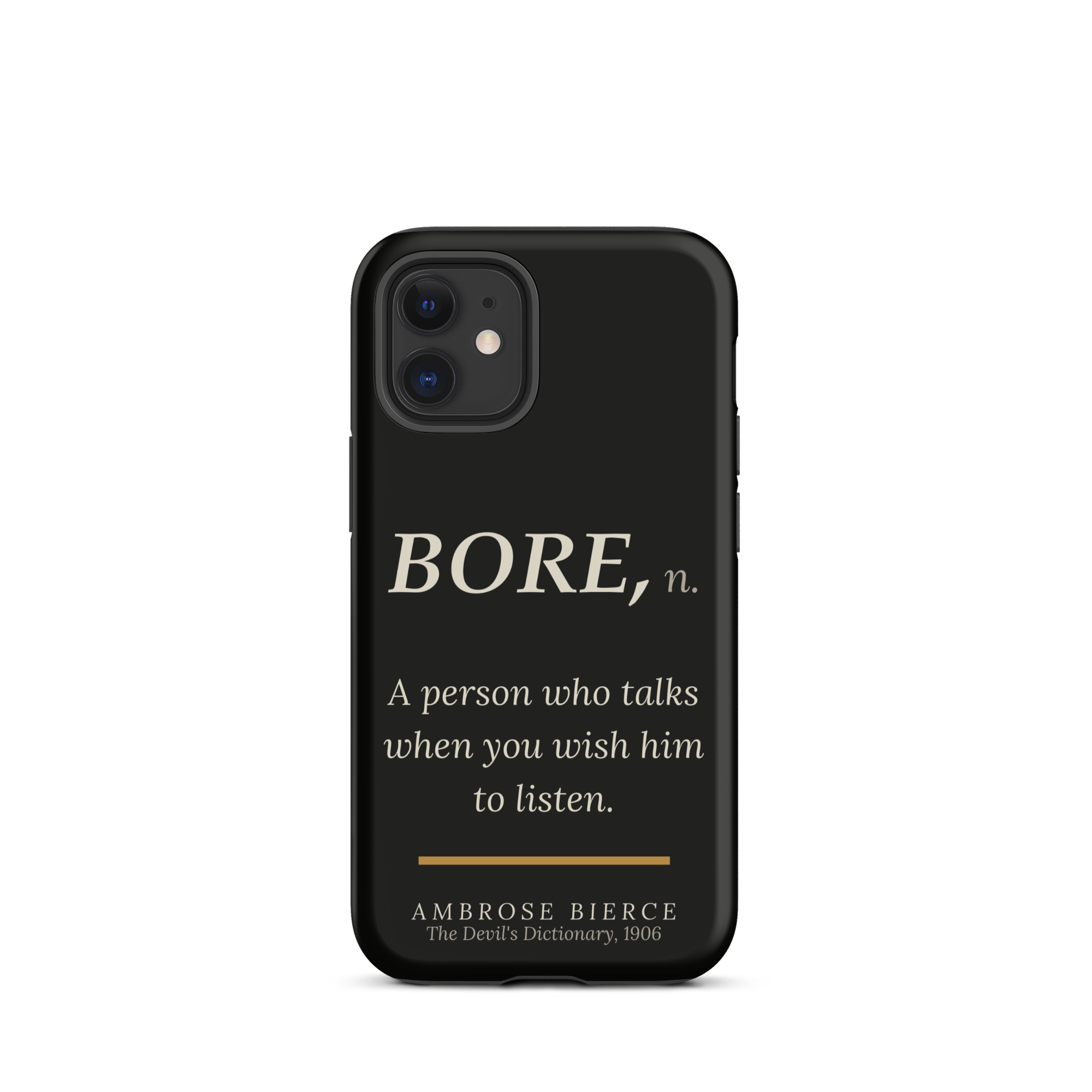 When You Wish Him to Listen — Ambrose Bierce — phone case — literary heretics — black — lifestyle — Quoteiac