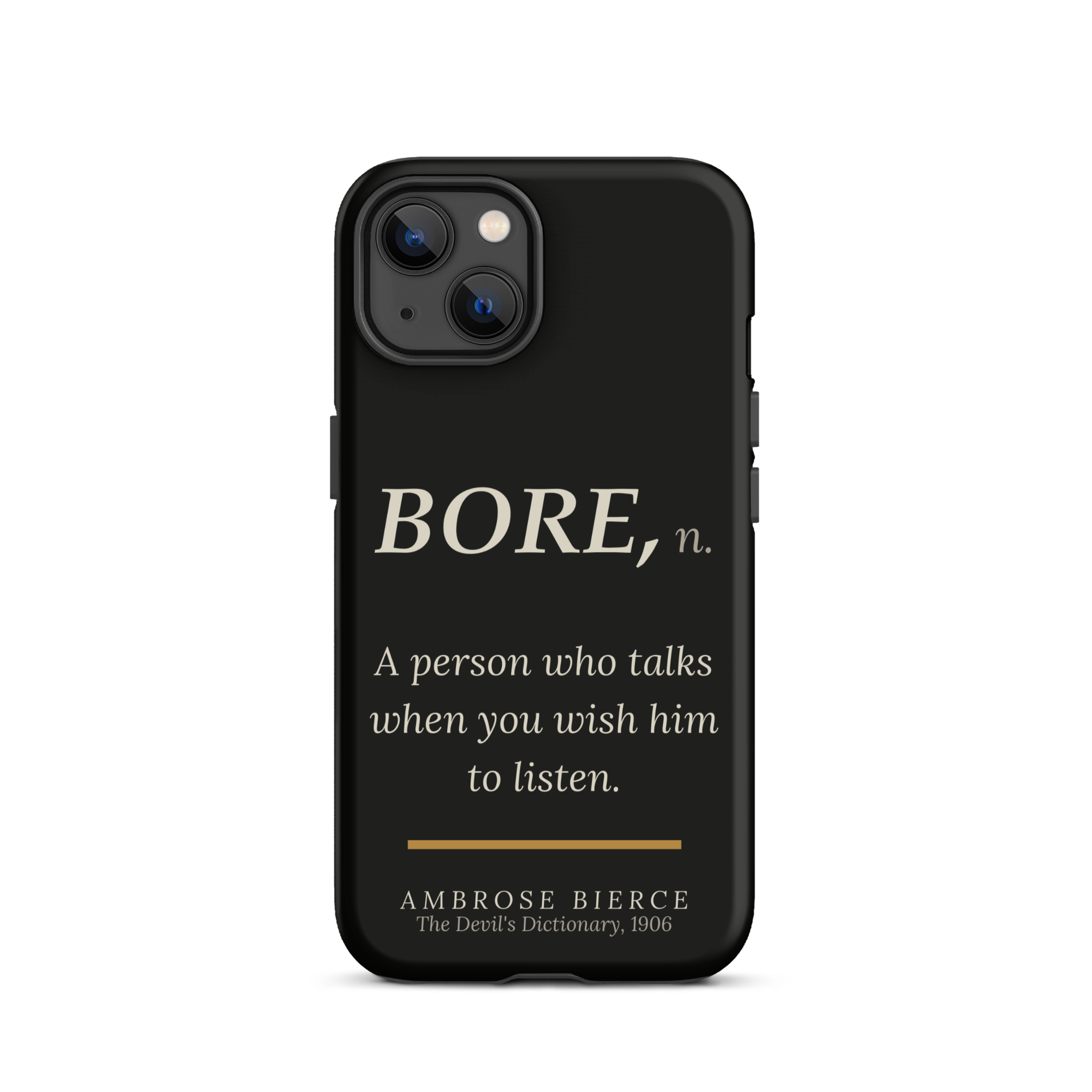 When You Wish Him to Listen — Ambrose Bierce — phone case — literary heretics — black — lifestyle — Quoteiac