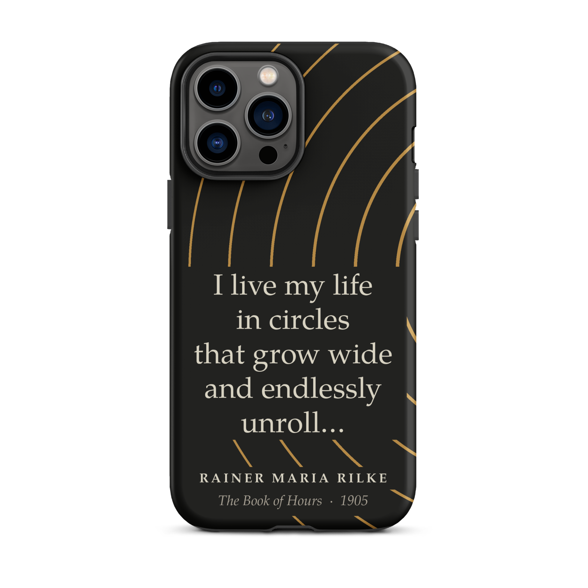 Rilke Life in Circles Phone Case — Rainer Maria Rilke — Rilke Book of Hours quote — iPhone Matte  — front view