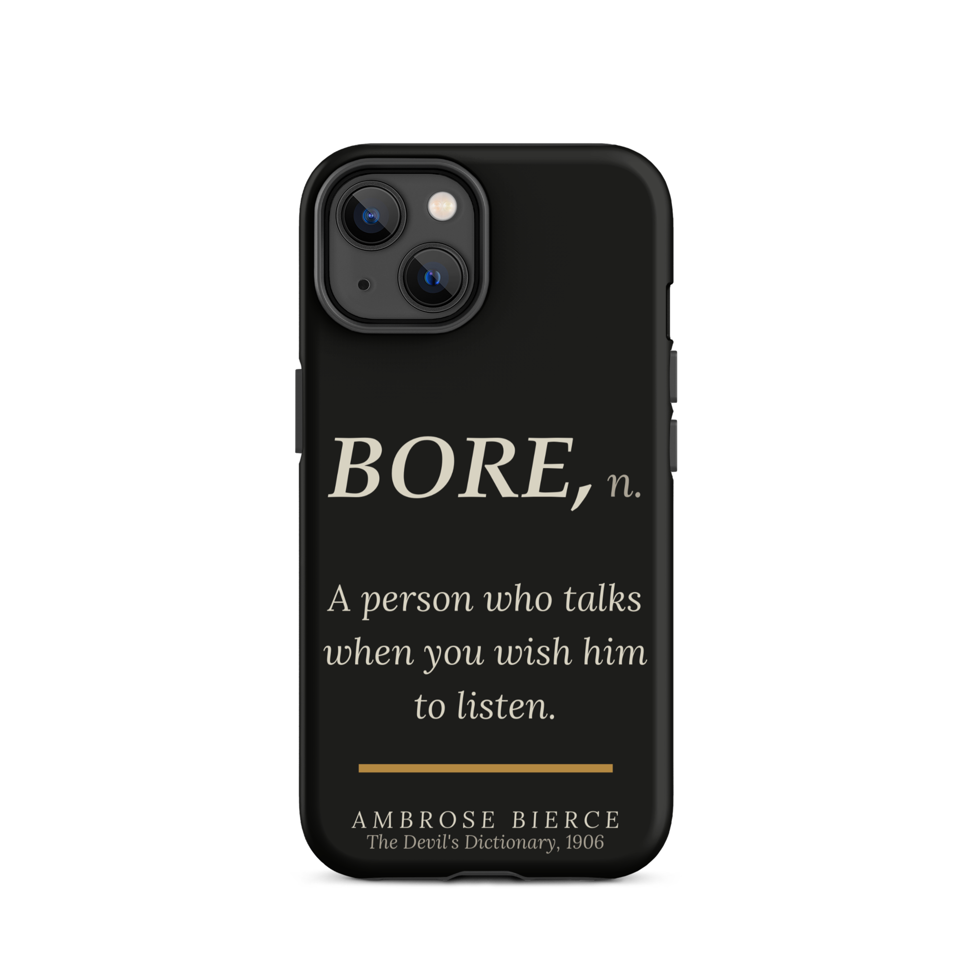When You Wish Him to Listen — Ambrose Bierce — phone case — literary heretics — black — lifestyle — Quoteiac