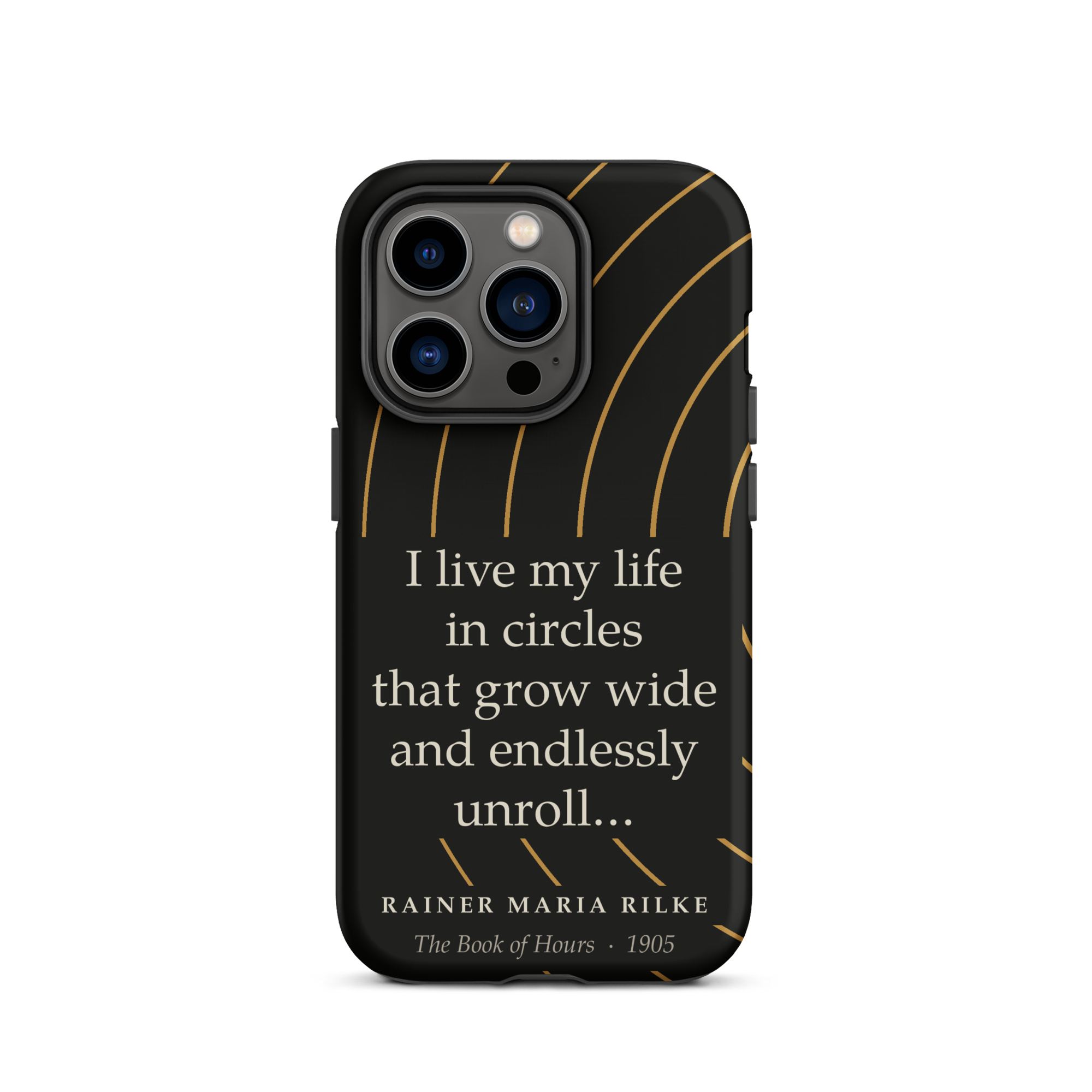 Rilke Life in Circles Phone Case — Rainer Maria Rilke — Rilke Book of Hours quote — iPhone Matte  — front view