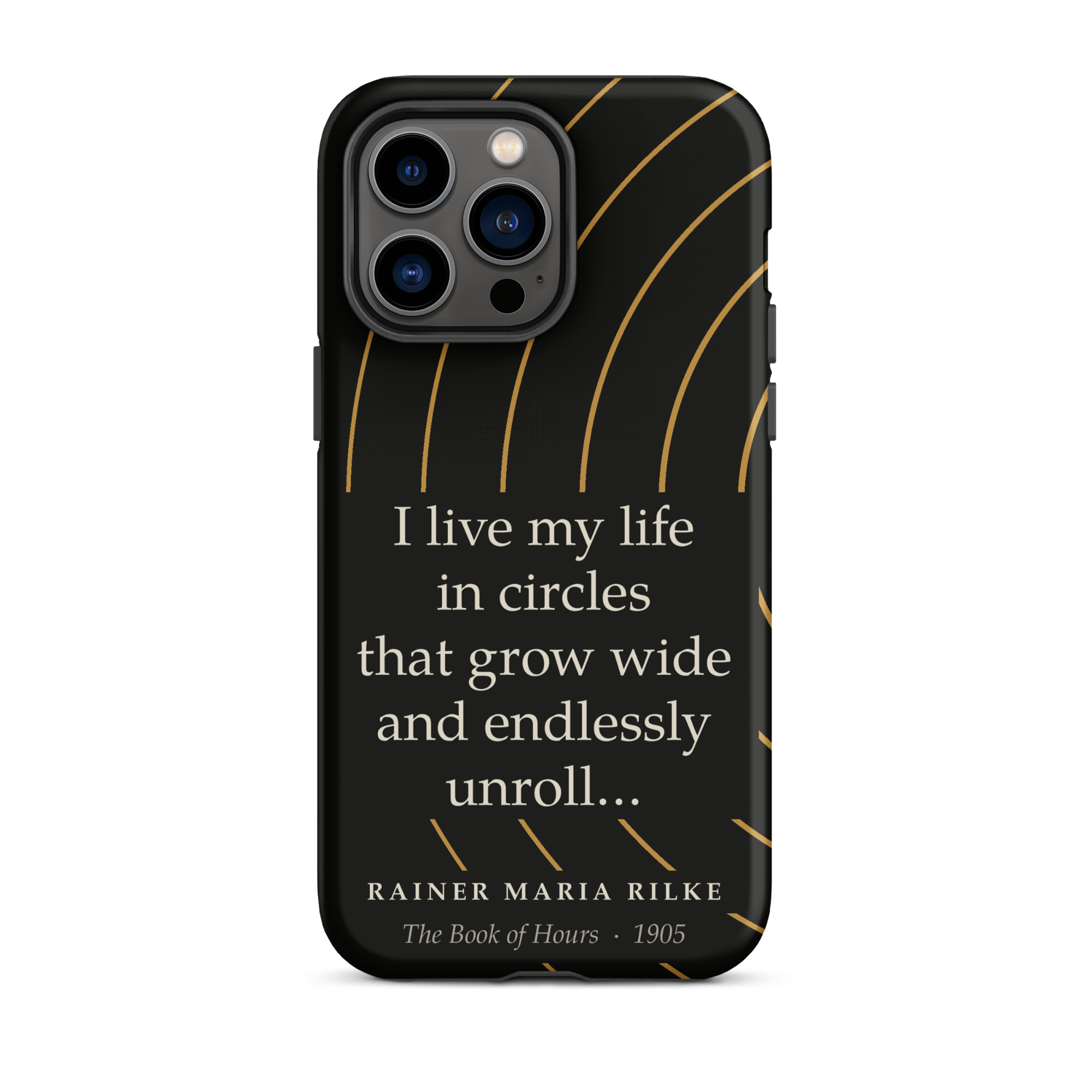 Rilke Life in Circles Phone Case — Rainer Maria Rilke — Rilke Book of Hours quote — iPhone Matte  — front view