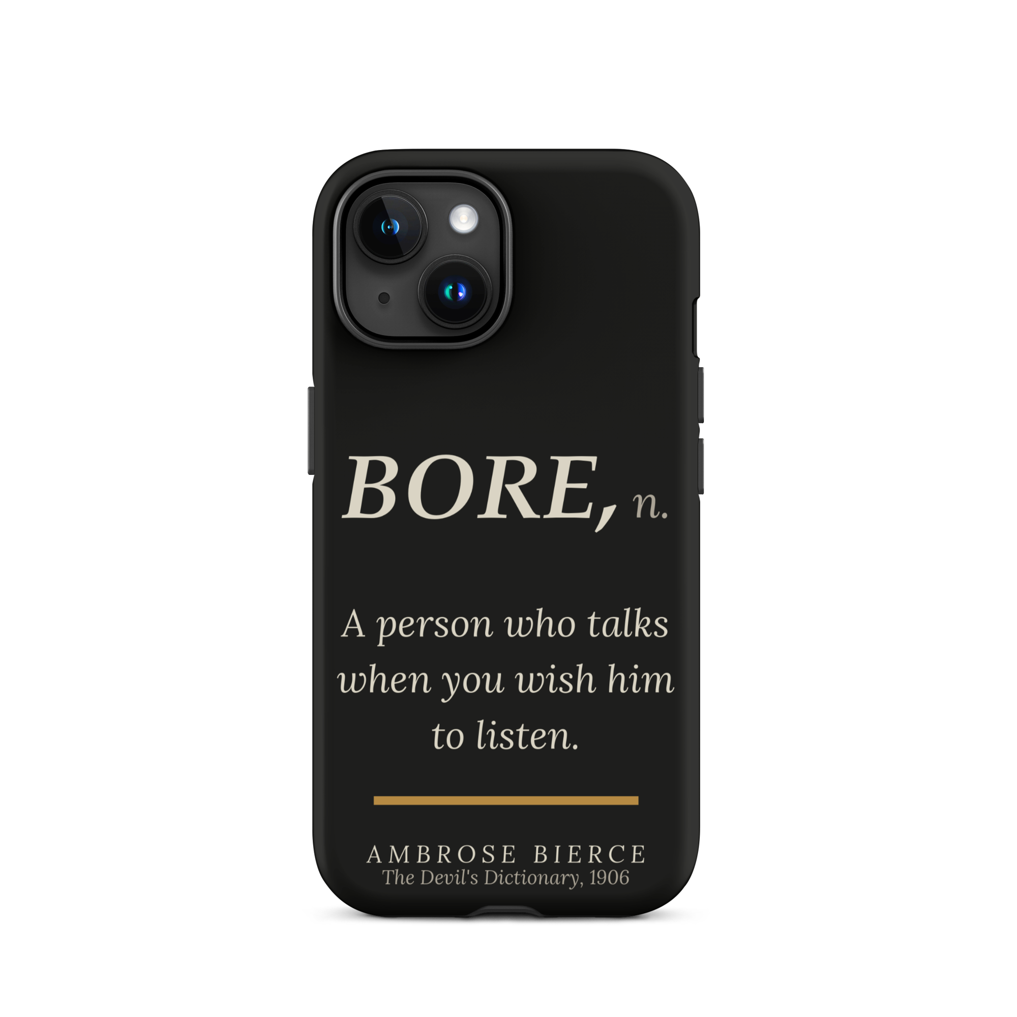 When You Wish Him to Listen — Ambrose Bierce — phone case — literary heretics — black — lifestyle — Quoteiac