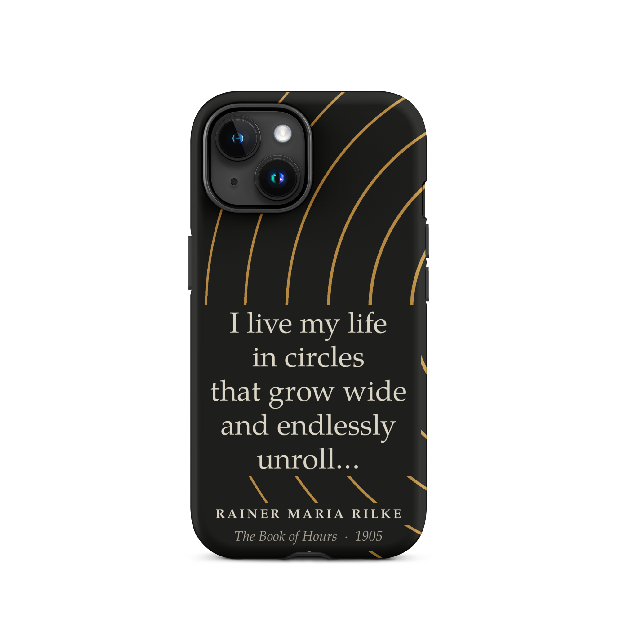 Rilke Life in Circles Phone Case — Rainer Maria Rilke — Rilke Book of Hours quote — iPhone Matte  — front view