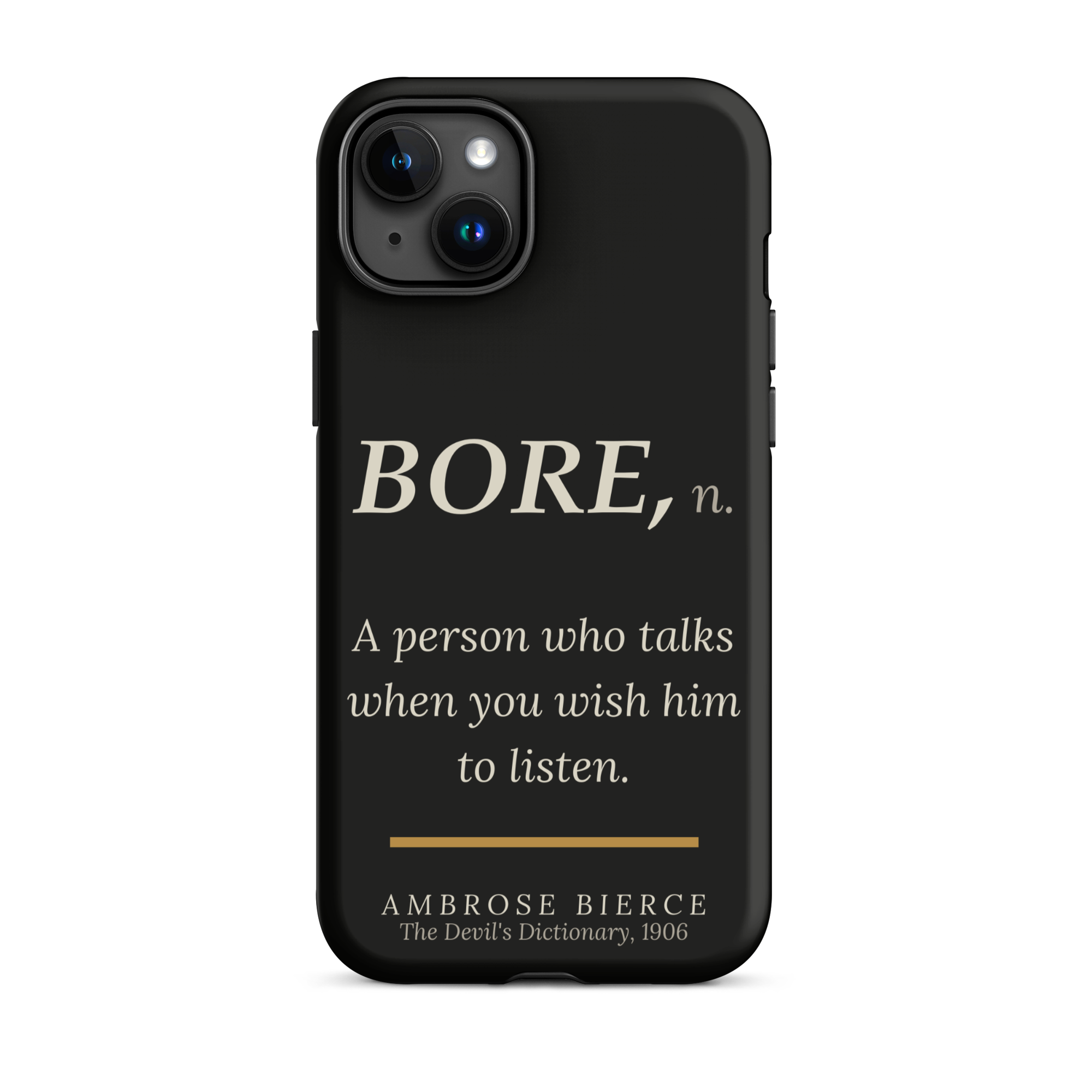 When You Wish Him to Listen — Ambrose Bierce — phone case — literary heretics — black — lifestyle — Quoteiac