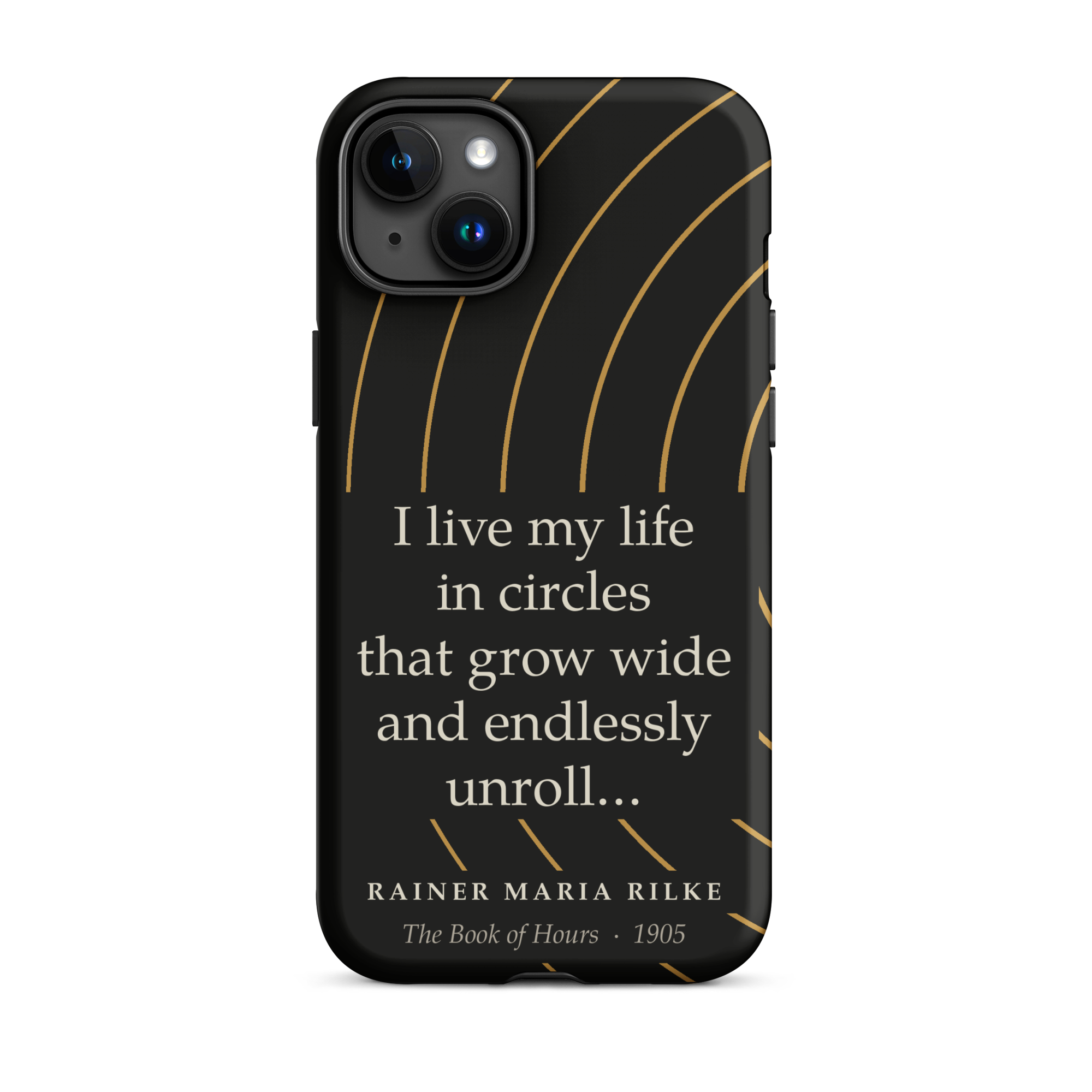 Rilke Life in Circles Phone Case — Rainer Maria Rilke — Rilke Book of Hours quote — iPhone Matte  — front view
