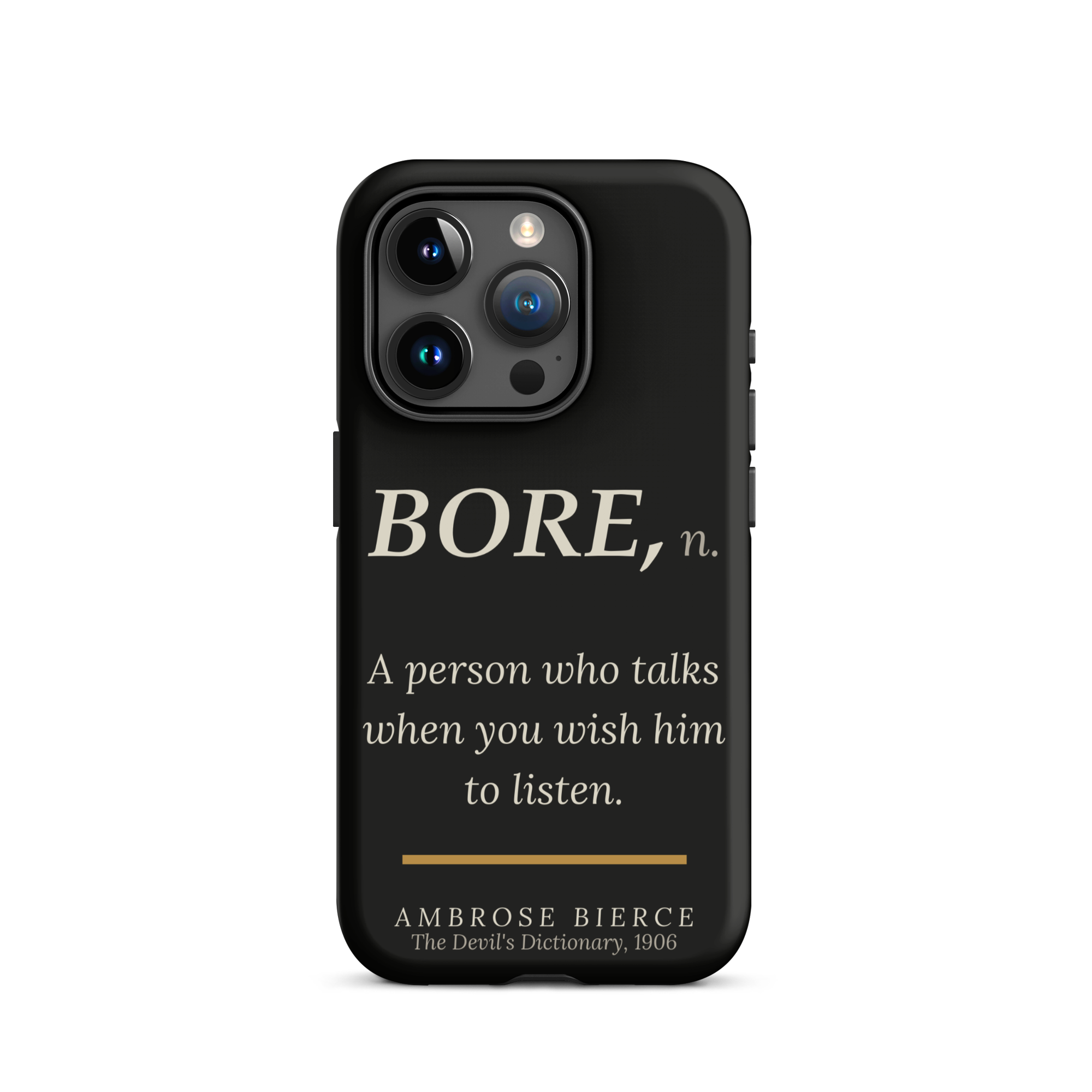 When You Wish Him to Listen — Ambrose Bierce — phone case — literary heretics — black — lifestyle — Quoteiac
