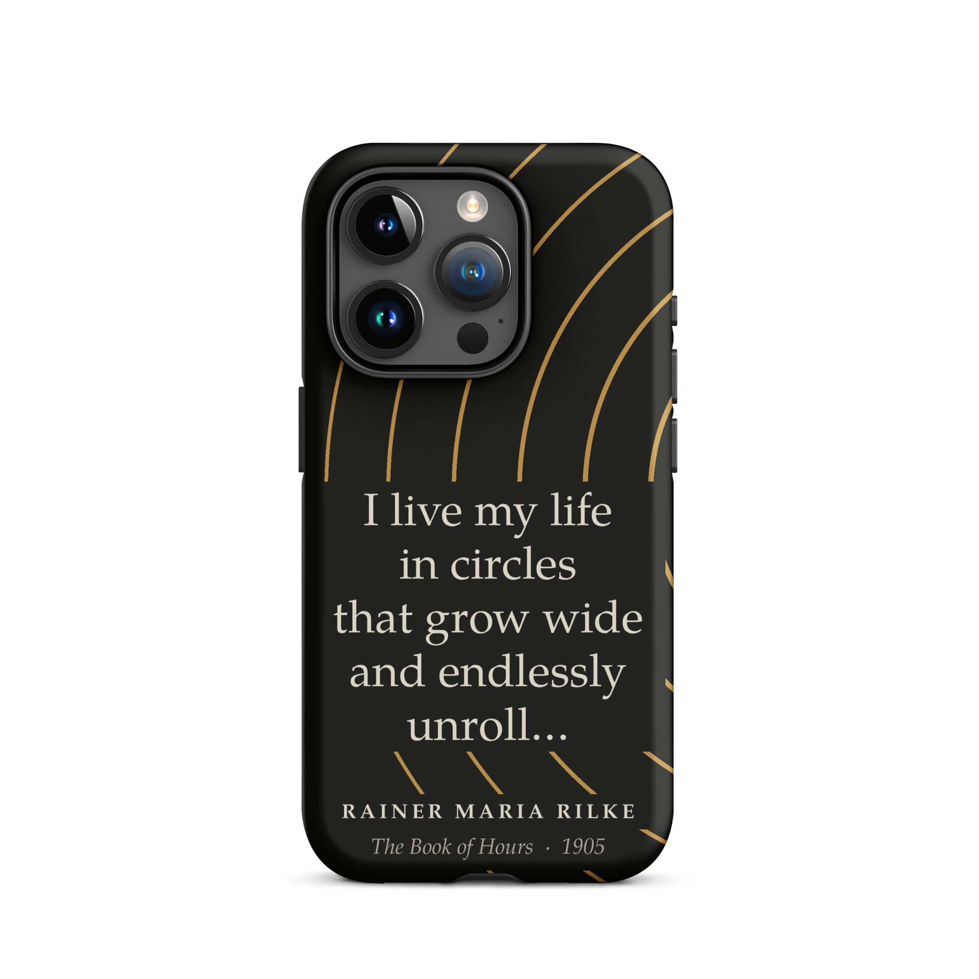Rilke Life in Circles Phone Case — Rainer Maria Rilke — Rilke Book of Hours quote — iPhone Matte  — front view