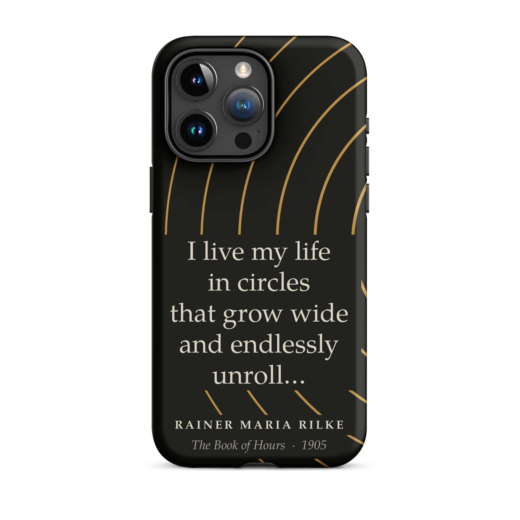 Rilke Life in Circles Phone Case — Rainer Maria Rilke — Rilke Book of Hours quote — iPhone Matte  — front view