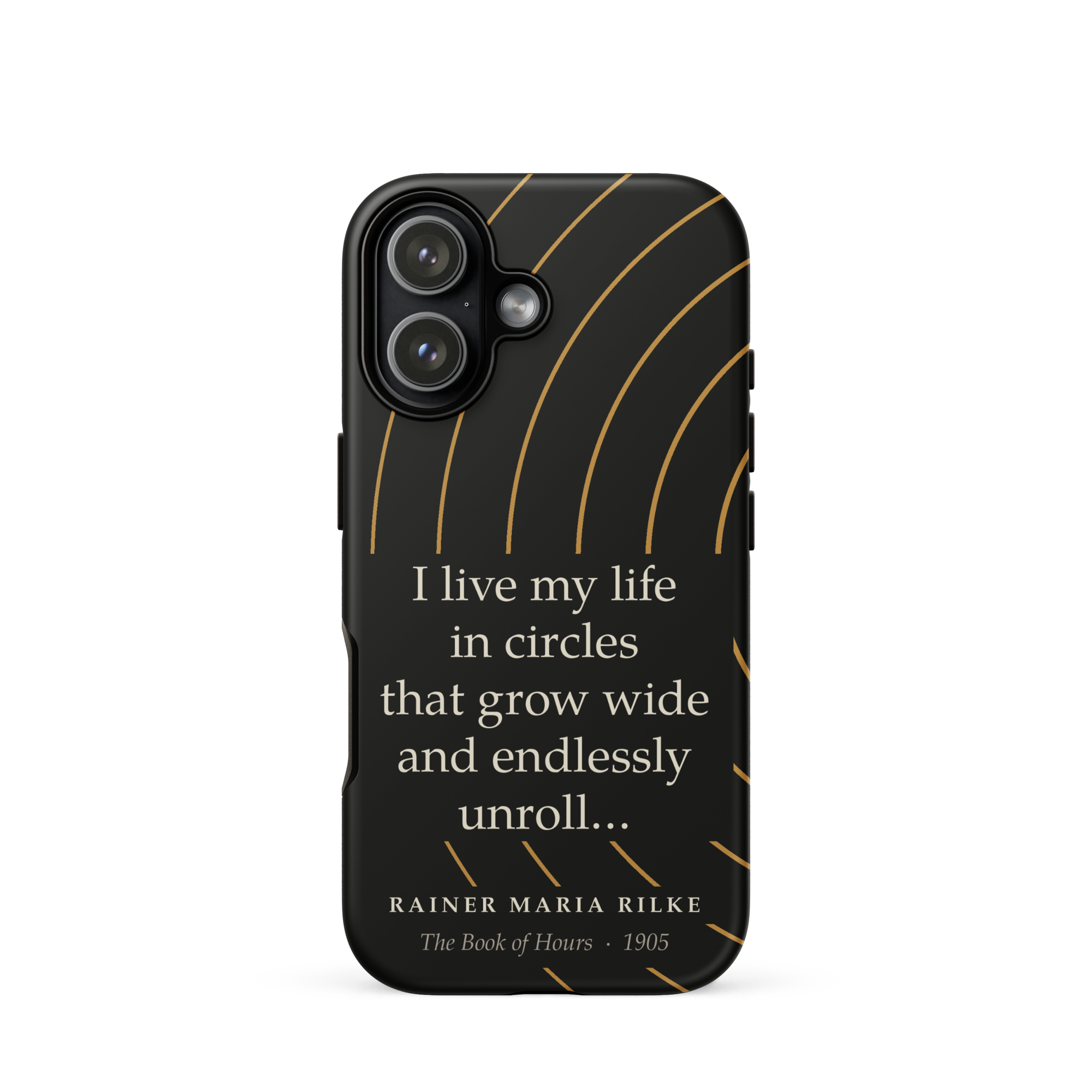 Rilke Life in Circles Phone Case — Rainer Maria Rilke — Rilke Book of Hours quote — iPhone Matte  — front view
