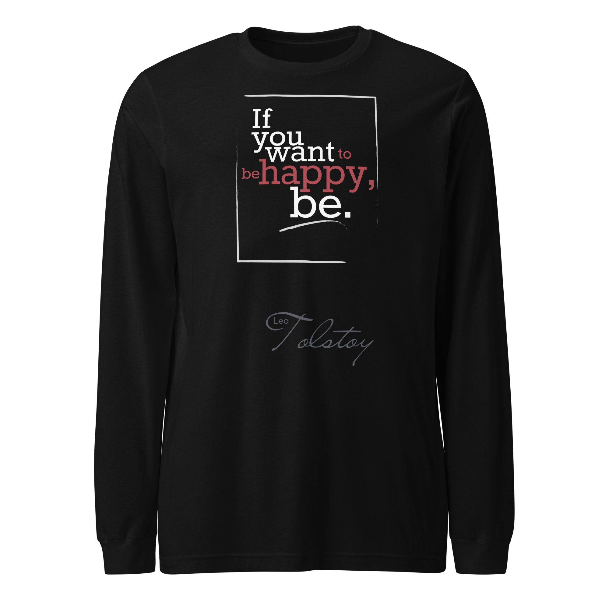 Choose Happiness Long Sleeve Tee — Quoteiac literary quote apparel