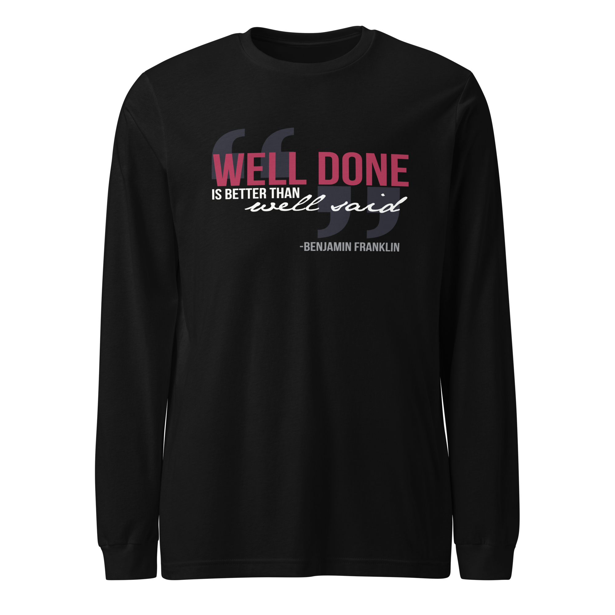 Well Done Long Sleeve Tee — Quoteiac literary quote apparel
