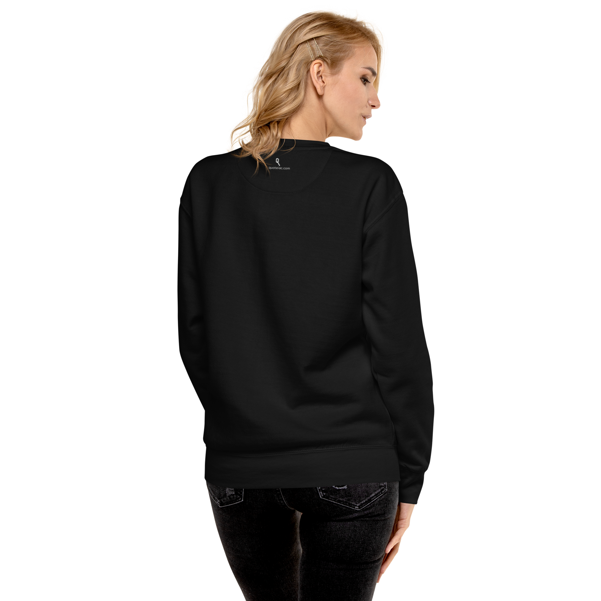 black sweatshirt with quoteiac print on back