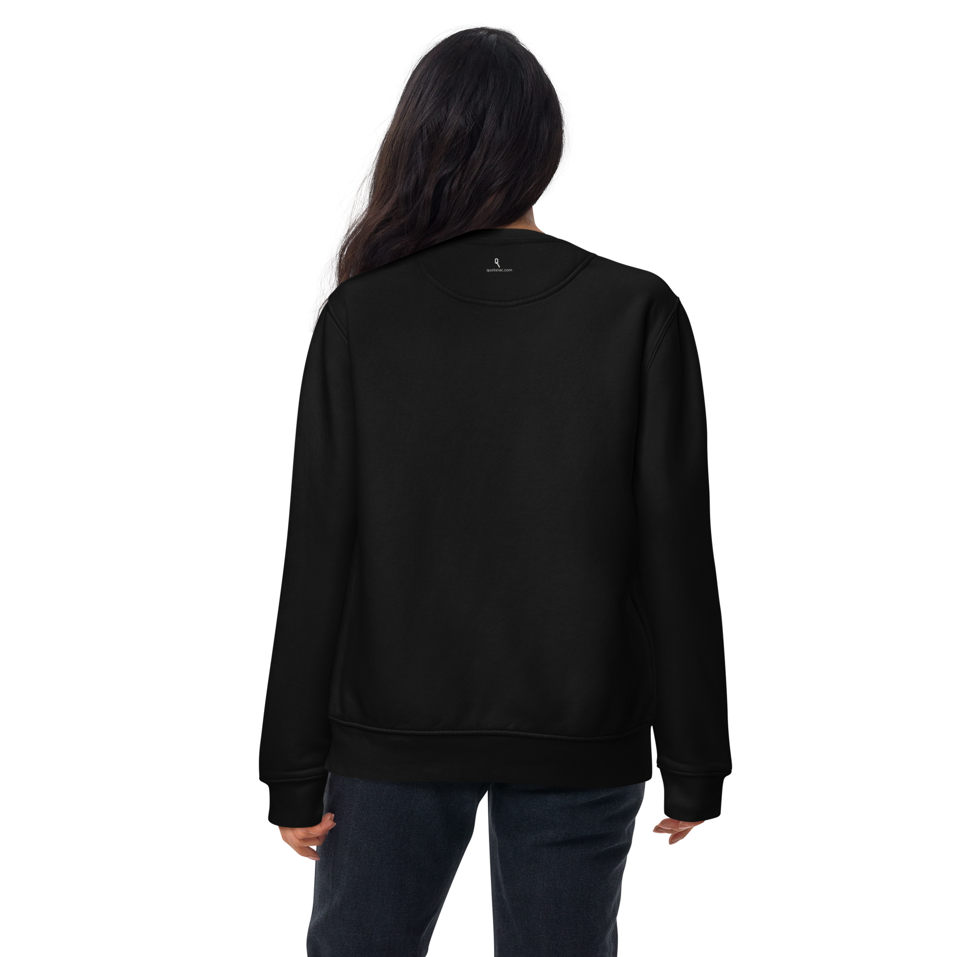 black sweatshirt back print quoteiac