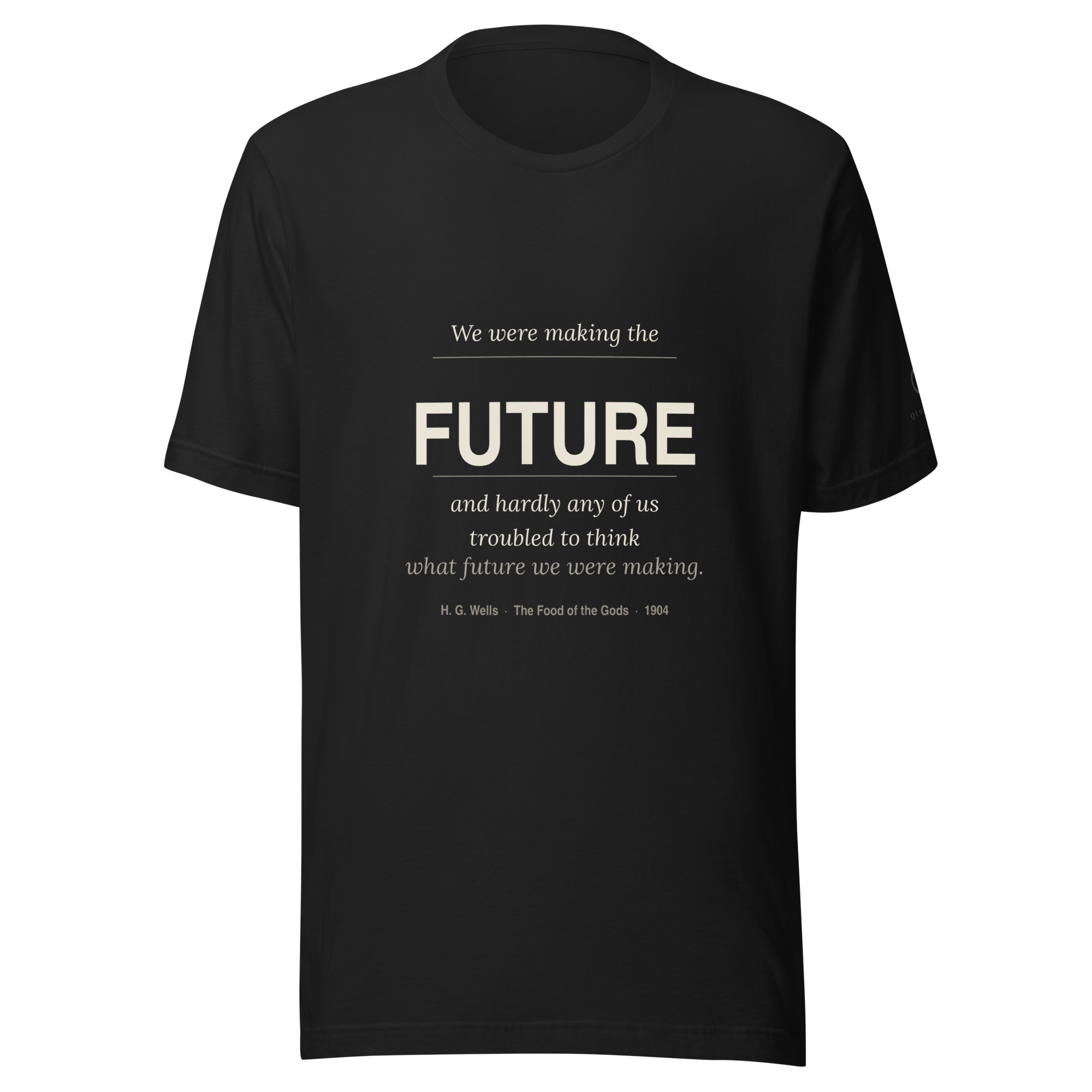 Future Tee — Quoteiac literary quote T-Shirt