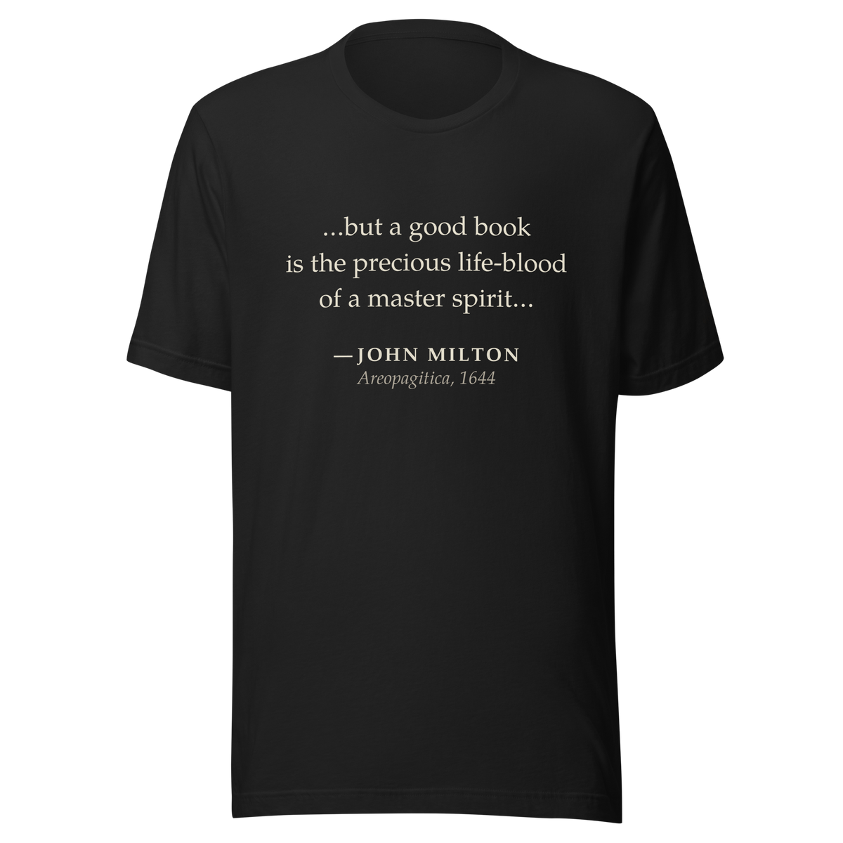 A Good Book Milton Tee — John Milton — Areopagitica life-blood quote — vintage black tee — front — Quoteiac