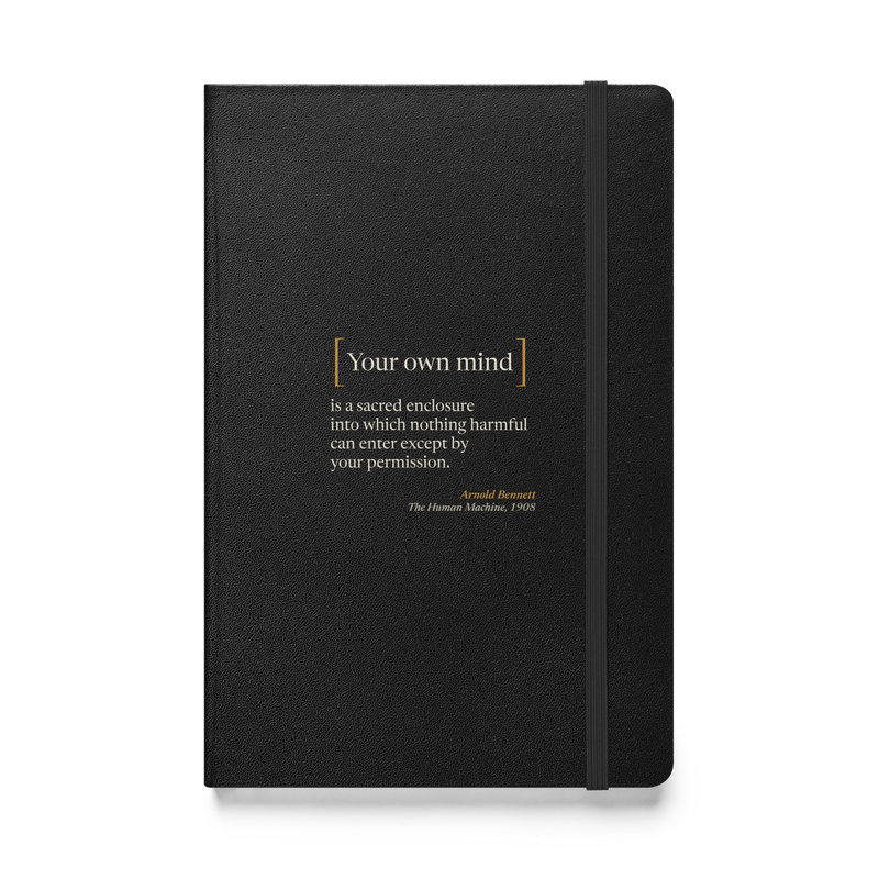 Black hardcover journal, front: "Your own mind" in tall brackets, then Bennett's line on the sacred enclosure.